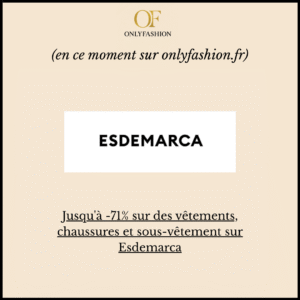Jusqu'à -71% sur des vêtements, chaussures et sous-vêtement sur Esdemarca